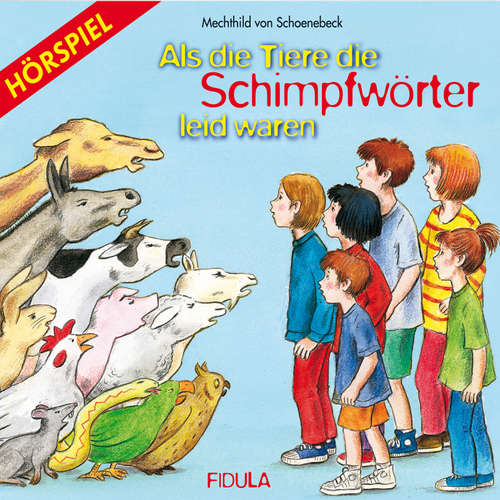 Hoerbuch Als die Tiere die Schimpfwörter leid waren - Mechthild von Schoenebeck - Henning Buhr