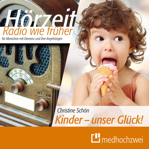 Hoerbuch Kinder - unser Glück! - Christine Schön - Frank Kasper