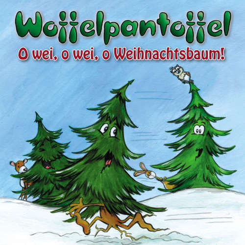 Hoerbuch O wei, o wei, o Weihnachtsbaum -  - Woffelpantoffel
