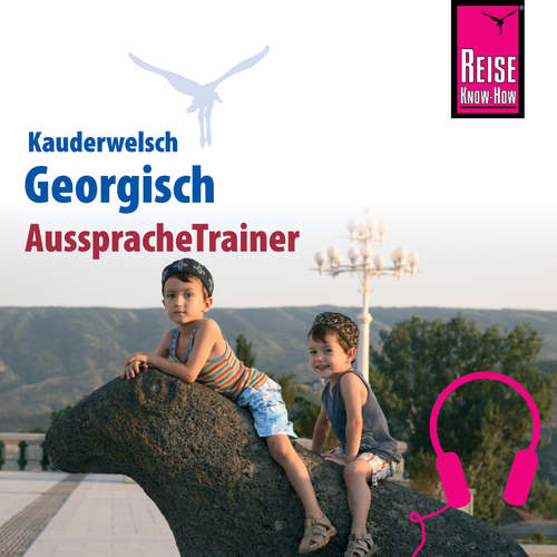 Hoerbuch Reise Know-How Kauderwelsch AusspracheTrainer Georgisch - Lascha Bakradse - Lascha Bakradse