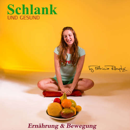 Hoerbuch Schlank und Gesund - Patricia Römpke - Patricia Römpke