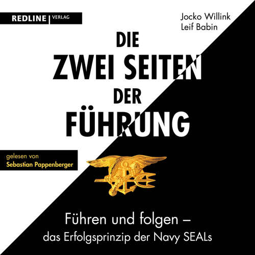 Hoerbuch Die zwei Seiten der Führung - Jocko Willink - Sebastian Pappenberger
