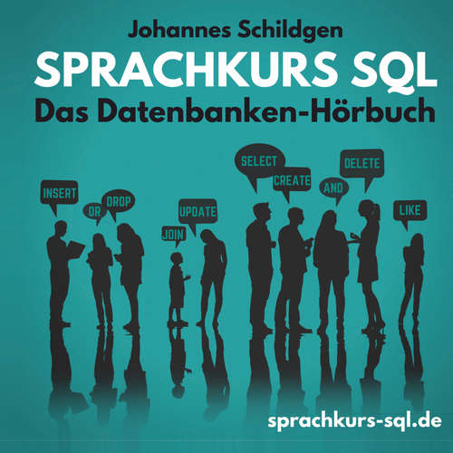Hoerbuch Sprachkurs SQL - Johannes Schildgen - Johannes Schildgen