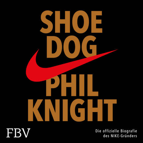Hoerbuch Shoe Dog - Phil Knight - Stefan Lehnen