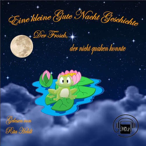 Hoerbuch Der Frosch, der nicht quaken konnte - Rita Heldt - Rita Heldt