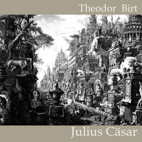 Hoerbuch Julius Cäsar - Theodor Birt - Jan Koester