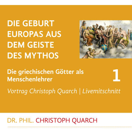 Hoerbuch Die Geburt Europas aus dem Geiste des Mythos - Christoph Quarch - Christoph Quarch