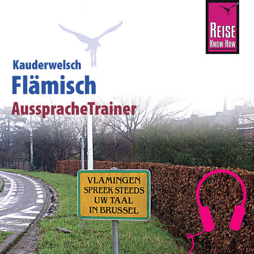 Hoerbuch Reise Know-How Kauderwelsch AusspracheTrainer Flämisch - Elfi H. M. Gilissen - Kerstin Belz