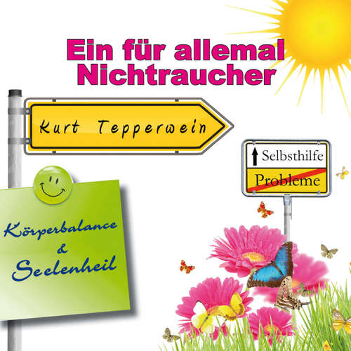 Hoerbuch Selbsthilfe: Ein für allemal Nichtraucher (Körperbalance und Seelenheil) -  - Kurt Tepperwein