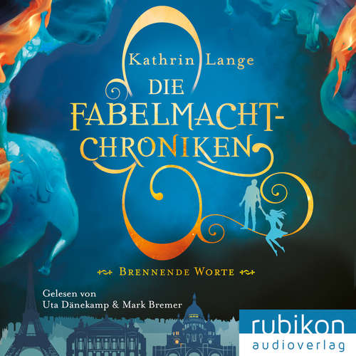 Hoerbuch Die Fabelmacht-Chroniken (Brennende Worte) - Kathrin Lange - Mark Bremer
