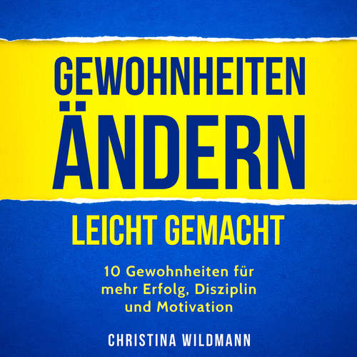 Hoerbuch Gewohnheiten ändern leicht gemacht - Christina Wildmann - Hannes Koch