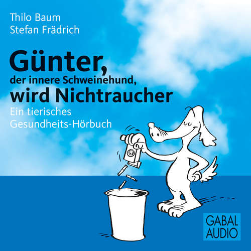 Hoerbuch Günter, der innere Schweinehund, wird Nichtraucher - Stefan Frädrich - Stefan Frädrich