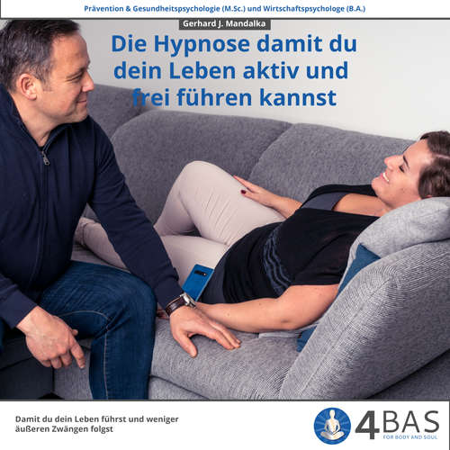 Hoerbuch Die Hypnose, damit du dein Leben aktiv und frei führen kannst - Gerhard J. Mandalka - Gerhard J. Mandalka