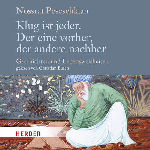 Hoerbuch Klug ist jeder. Der eine vorher, der andere nachher - Nossrat Peseschkian - Christian Büsen