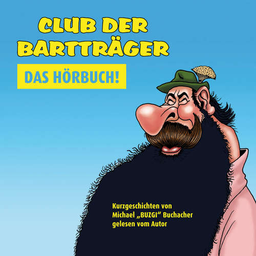 Hoerbuch Club der Bartträger - Michael Buzgi Buchacher - Michael Buzgi Buchacher