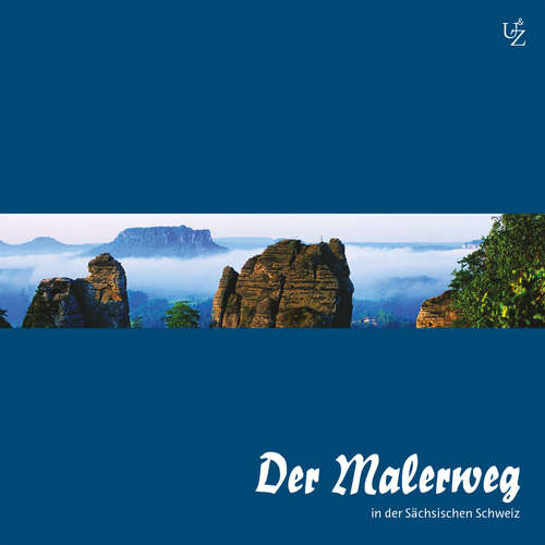 Hoerbuch Der Malerweg in der Sächsischen Schweiz - Alexander Zschiedrich - Axel Wandtke