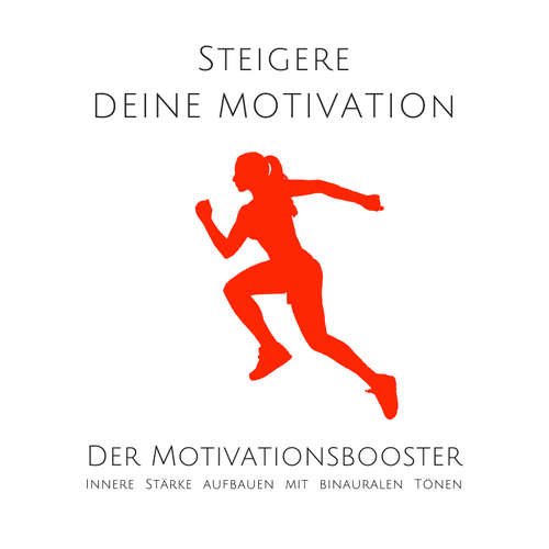 Hoerbuch Steigere deine Motivation: Der ultimative Motivationsbooster - David Korkin - Stephan Müller
