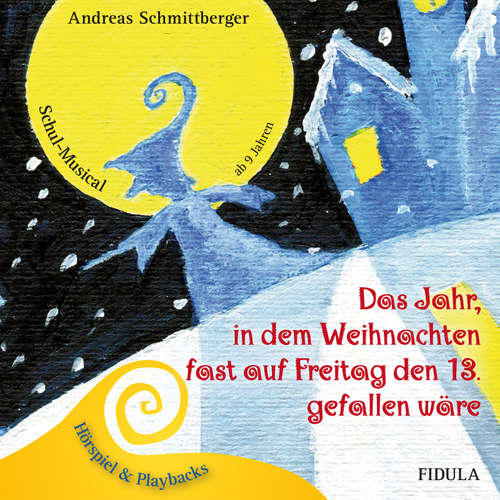 Hoerbuch Das Jahr, in dem Weihnachten fast auf Freitag den 13. gefallen wäre - Andreas Schmittberger - Doris Corbé