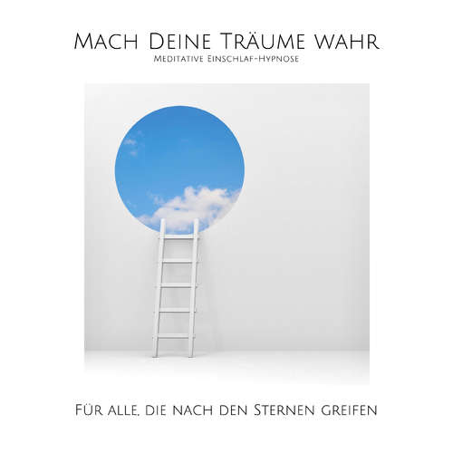 Hoerbuch Mach deine Träume wahr! Meditative Einschlaf-Hypnose für mehr Erfolg - Patrick Lynen - Stephan Müller