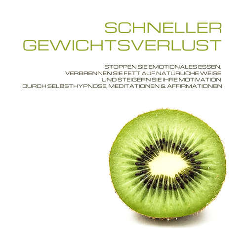 Hoerbuch Schneller Gewichtsverlust durch Selbsthypnose, Meditation & Affirmationen - Patrick Lynen - Patrick Lynen