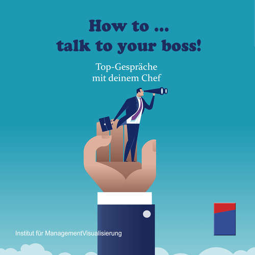 Hoerbuch How to talk to your boss! - Alexander Hecht - Stephan Kaiser