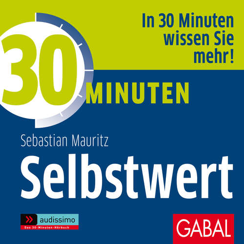 Hoerbuch 30 Minuten Selbstwert - Sebastian Mauritz - Gilles Karolyi