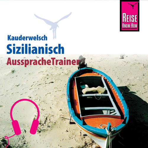 Hoerbuch Reise Know-How Kauderwelsch AusspracheTrainer Sizilianisch - Martin Lehmann - Maria Garofalo
