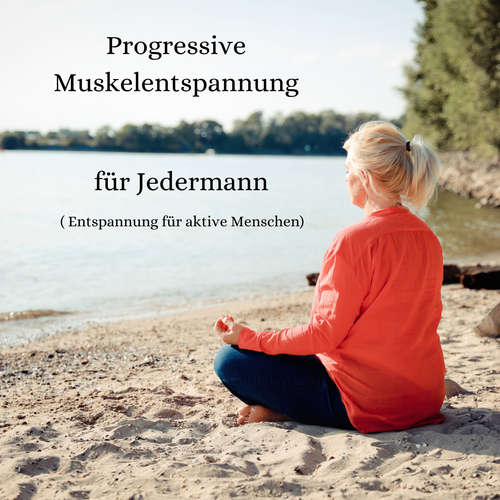 Hoerbuch Progressive Muskelentspannung für Jedermann - Monika Stolzmann - Monika Stolzmann