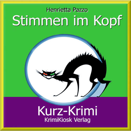 Hoerbuch Kurzkrimi Stimmen im Kopf - Henrietta Pazzo - Petra Weber
