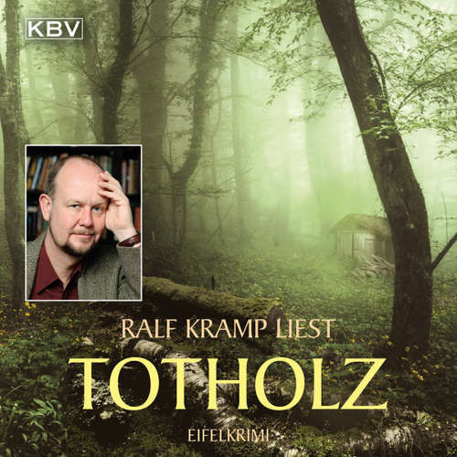 Hoerbuch Totholz - Ralf Kramp - Ralf Kramp