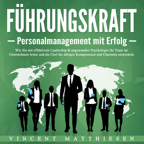 Hoerbuch Führungskraft - Personalmanagement mit Erfolg - Vincent Matthiesen - Thomas Müskens