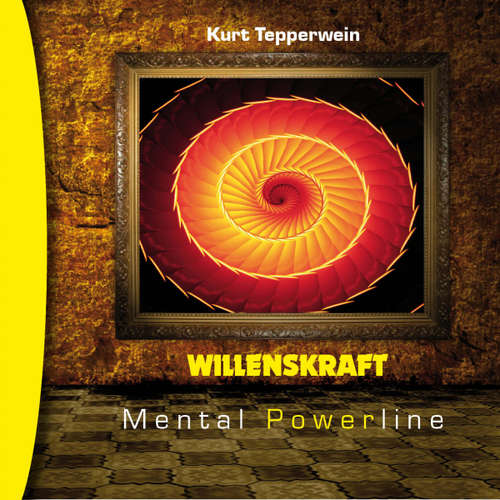 Hoerbuch Willenskraft: Mental Powerline - - Kurt Tepperwein