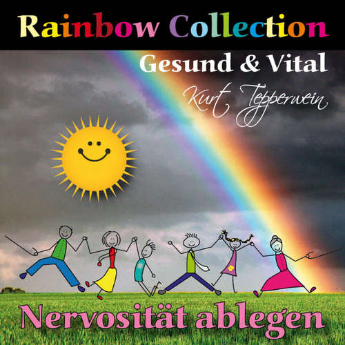 Hoerbuch Rainbow Collection: Gesund und vital (Nervosität ablegen) -  - Kurt Tepperwein