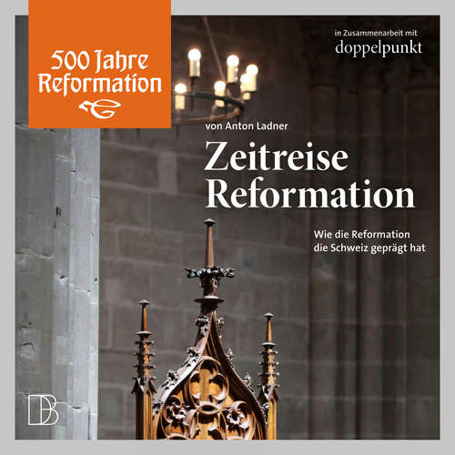 Hoerbuch Zeitreise Reformation - Anton Ladner - Heiner Hitz