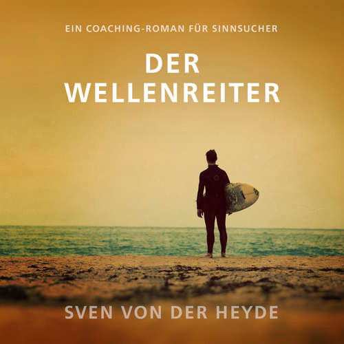 Hoerbuch Der Wellenreiter - Sven von der Heyde - Sven von der Heyde