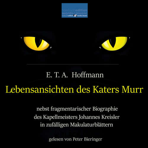 Hoerbuch Lebensansichten des Katers Murr: - E.T.A. Hoffmann - Peter Bieringer