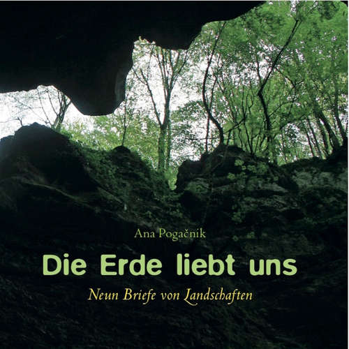 Hoerbuch Die Erde liebt uns - Ana Pogacnik - Ana Pogacnik