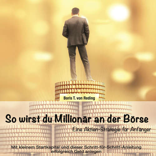 Hoerbuch So wirst Du Millionär an der Börse - Boris T. von Reding - Marco Dingenski