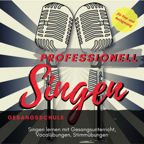 Hoerbuch Professionell Singen Gesangsschule - Mark B. Lay - Mark B. Lay