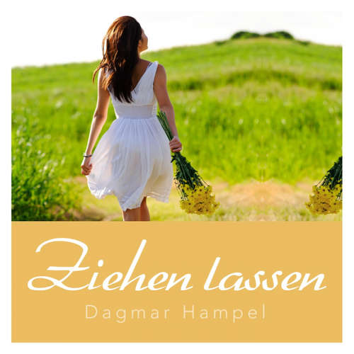 Hoerbuch Ziehen lassen - - Dagmar Hampel