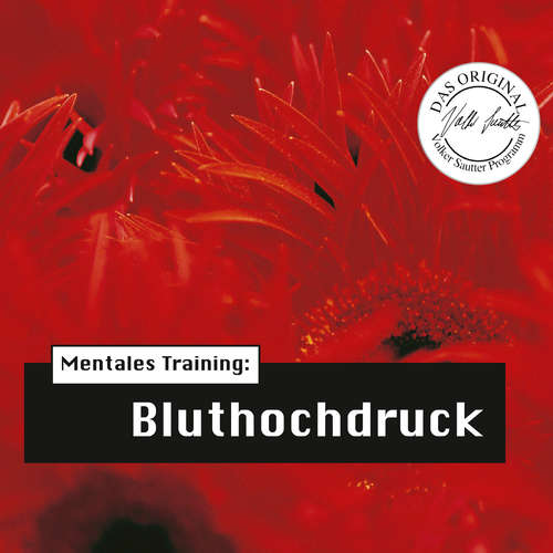 Hoerbuch Die Hörapotheke – Mentales Training: Bluthochdruck - Volker Sautter - Wolfgang Klar