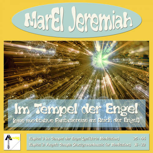 Hoerbuch Im Tempel der Engel (Eine meditative Fantasiereise ins Reich der Engel) - Marel Jeremiah - Marel Jeremiah