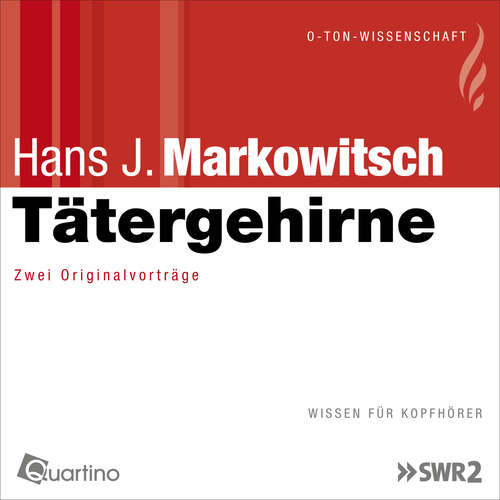 Hoerbuch Tätergehirne - Hans J. Markowitsch - Hans J. Markowitsch