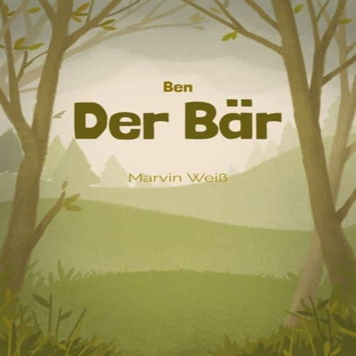 Hoerbuch Ben der Bär - Marvin Weiß - Marvin Weiß