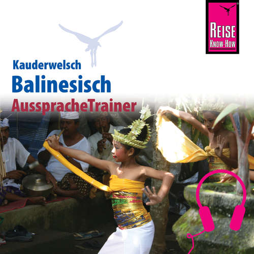 Hoerbuch Reise Know-How Kauderwelsch AusspracheTrainer Balinesisch - Günter Spitzing - Wayan Terima