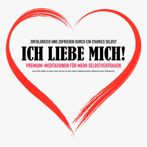 Hoerbuch Mehr Selbstliebe, mehr Selbstvertrauen, mehr Selbstbewusstein - Patrick Lynen - Patrick Lynen
