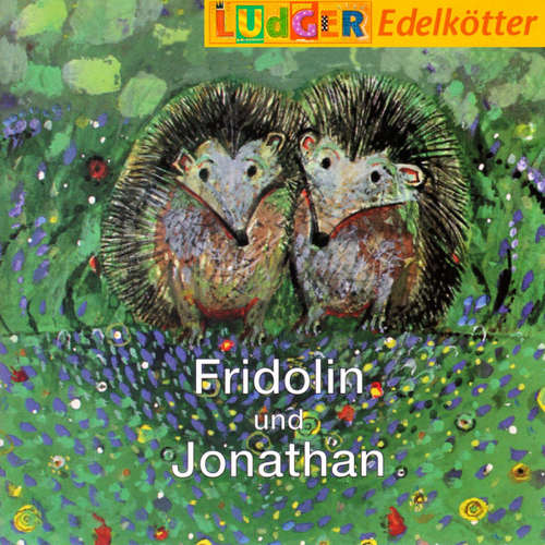 Hoerbuch Fridolin und Jonathan -  - Ludgar Edelkötter
