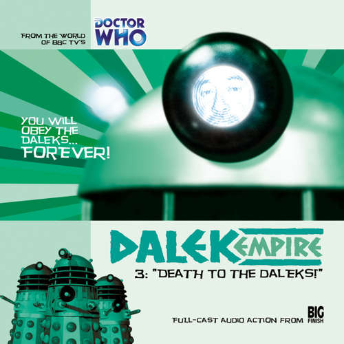 Audiobook Dalek Empire, Series 1, 3: Death to the Daleks! - Nicholas Briggs - Sarah Mowat Audiobook Dalek Empire, Series 1, 3: Death to the Daleks! - Nicholas Briggs - Sarah Mowat