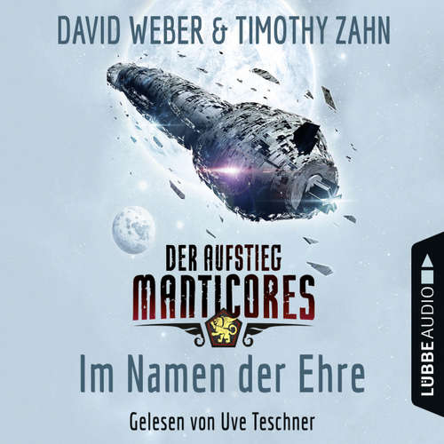 Hoerbuch Im Namen der Ehre - Der Aufstieg Manticores - Manticore-Reihe 1 - David Weber - Uve Teschner