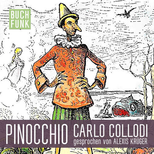 Hoerbuch Pinocchio - Carlo Collodi - Alexis Krüger